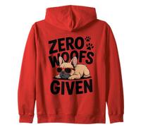 Zero Woofs Given French Bulldog Humor Zip Hoodie