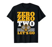 Zero Zero Two Let's Go Pickleball Game Start Slogan T-Shirt