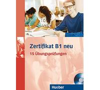 Zertifikat B1 neu - Ubungsprufungen - Buch + CD MP3: 15 Übungsprüfungen. Deutsch als Fremdsprache (Examenes)
