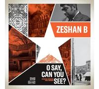 Zeshan B - O Say, Can you See? [VINYL]