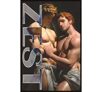 ZEST: Erotic Imagery of Men and Intimate Moments: A Vibrant Anthology of Male Desire & Gay Connection