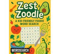 Zest & Zoodle: A Kid-Friendly Foodie Word Search