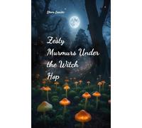 Zesty Murmurs Under the Witch Hop