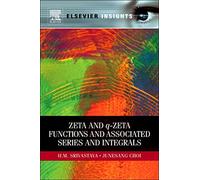 Zeta and q-Zeta Functions and Associated Series and Integrals
