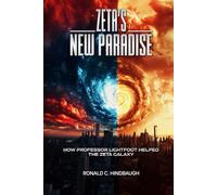 Zeta’s New Paradise: How Professor Lightfoot helped the Zeta Galaxy