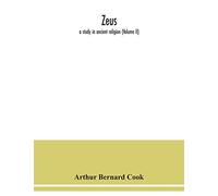 Zeus: a study in ancient religion (Volume II)