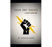 Zeus Did What?: A Reader's Theatre Script