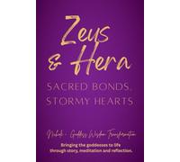 Zeus & Hera - Sacred Bonds, Stormy Hearts (The Twin Flames Series - The Love Story Across Myth and Time)