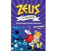 Zeus the Mighty: The Epic Escape from the Underworld (Book 4)