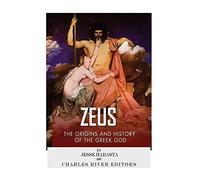 Zeus: The Origins and History of the Greek God