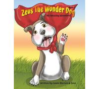 Zeus The Wonder Dog: His Amazing Adventures: Book 1