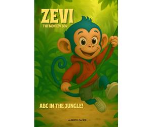 ZEVI The Monkey Boy: ABC In The Jungle