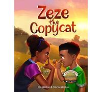 Zeze the Copycat: A Heartwarming Rhyming Book for Kids about Being Yourself and Individuality [Illustrated Elementary School Reader]