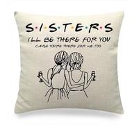 ZFENGYYUAN Sisters I'll be there for you Cushion Cover Best Sister Gifts for Best Friend Birthday for Friends Home Decoration Cotton Linen Cushion Pillow Case 45x45cm