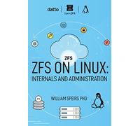 ZFS on Linux: Internals and Administration