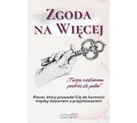 Zgoda na więcej - Planer Obfitości na 30 dni do nowej relacji z pieniędzmi, wartością i przyjmowaniem | Qzmianom Journal: Dziennik hybryda dla kobiet ... zasługiwania i tworzyć życie w obfitości