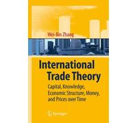 Zhang - International Trade Theory Capital Knowledge Economic Stru - L555z