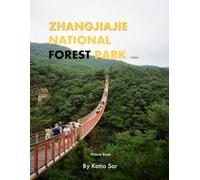 Zhangjiajie National Forest Park: A Perfect Coffee Table Picture Book - Travel and Nature lovers.