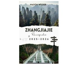 ZHANGJIAJIE Reisgids 2025-2026
