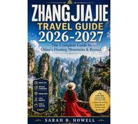 Zhangjiajie Travel Guide 2026-2027: The Complete Guide to China’s Floating Mountains & Beyond