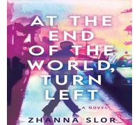 Zhanna Slor At the End of the World, Turn Left Paperback Book Zhanna Slor Multicolor