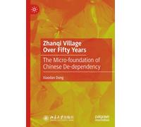Zhanqi Village Over Fifty Years: The Micro-foundation of Chinese De-dependency