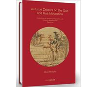 Zhao Mengfu: Autumn Colours on the Que and Hua Mountains; Collection of Ancient Calligraphy and Painting Handscrolls: Paintings