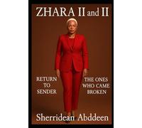 Zhara II and III: Return to Sender and The Ones Who Came Back Broken