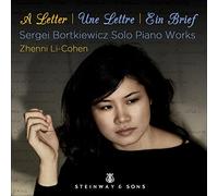Zhenni Li-Cohen - A Letter - Sergei Bortkiewicz Solo Piano Works