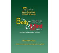 Zhineng (Chilel) Qigong: the Body & Mind Method