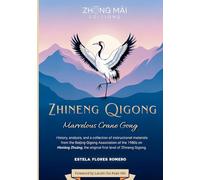 Zhineng Qigong - Marvelous Crane Gong: Soaring Crane History and Practice