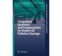 Zhu - Compulsory Insurance and Compensation for Bunker Oil Pollution D - X555z