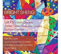 Zhu / Suzhou SO – Bright Sheng: Let Fly; Zodiac Tales; Suzhou Overture – CD – NAXOS