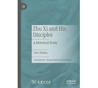 Zhu Xi and His Disciples : A Historical Study