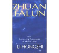 Zhuan Falun: The Complete Teachings of Falun Gong