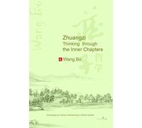 Zhuangzi: Thinking through the Inner Chapters (Contemporary Chinese Scolarship in Daoist Studies)