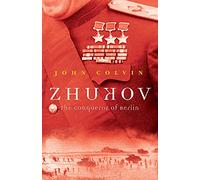 Zhukov: The Conqueror of Berlin (Great Commanders S.)