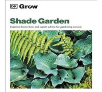 Zia Allaway Grow Shade Garden Paperback Book Zia Allaway Multicolor