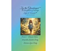 Zia the Glowkeeper: A Storybook of Courage, Light & Wonder Deluxe Edition