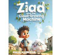 Ziad and the Cloud-Growing Machine (The Curious Engineers)