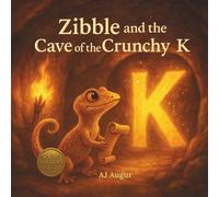 Zibble and the Cave of the Crunchy K (Sound Seekers Quest · Book 1): A whimsical speech adventure to help kids unlock the /k/ sound!