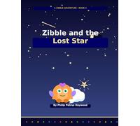 Zibble and the Lost Star (Zibble Adventures)