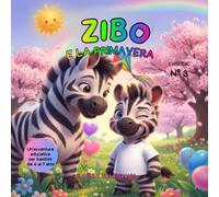 Zibo e la primavera (Le avventure di Zibo)