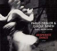 ZIEGLER PABLO/QUIQUE - DESPERATE DANCE - CD - G11501z