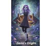 Ziena's Origins (Ziena and the Ancient Architects)