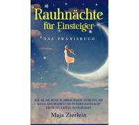 Zierlein - Rauhnchte fr Einsteiger - Das Praxisbuch Wie Sie die Rei - X555z