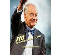 Zig: You Were Born To Win