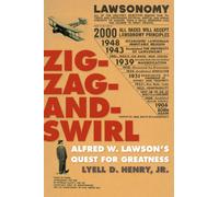 Zig-Zag-and-Swirl : Alfred W. Lawson's Quest for Greatness