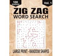 Zig Zag Word Search Large Print: Zig-Zag and Random Shape Word Search Puzzles for Adults & Teens With Solutions Included - Volume 1
