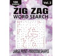 Zig Zag Word Search Large Print: Zig-Zag and Random Shape Word Search Puzzles for Adults & Teens With Solutions Included - Volume 2